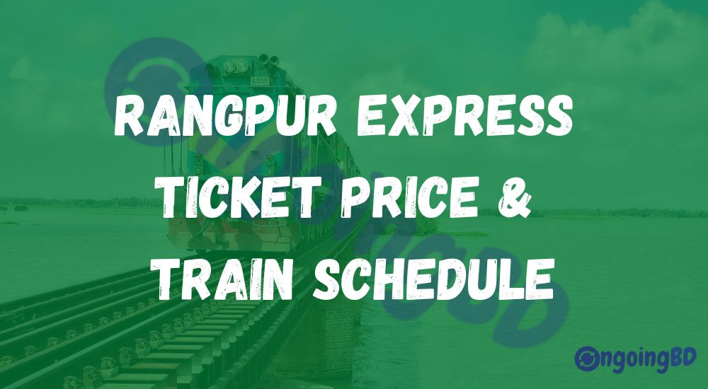 Rangpur Express Train Schedule and Ticket Price