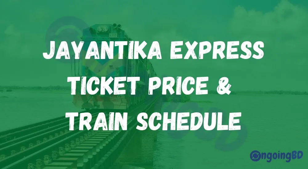 Jayantika Express Train Schedule & Ticket Prices