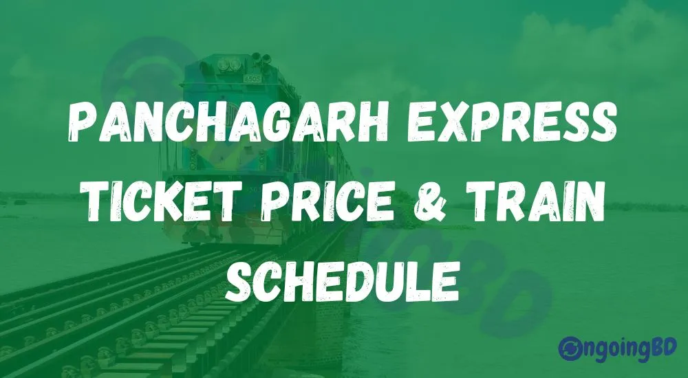 Panchagarh Express Train Schedule & Ticket Prices